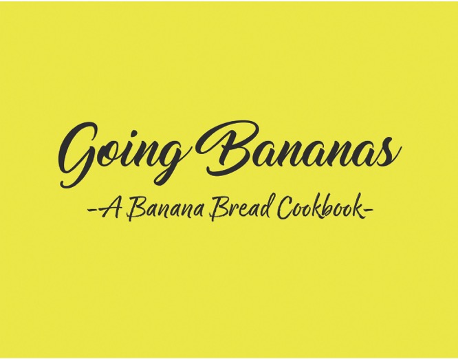 Going Bananas: A Banana Bread Cookbook cover